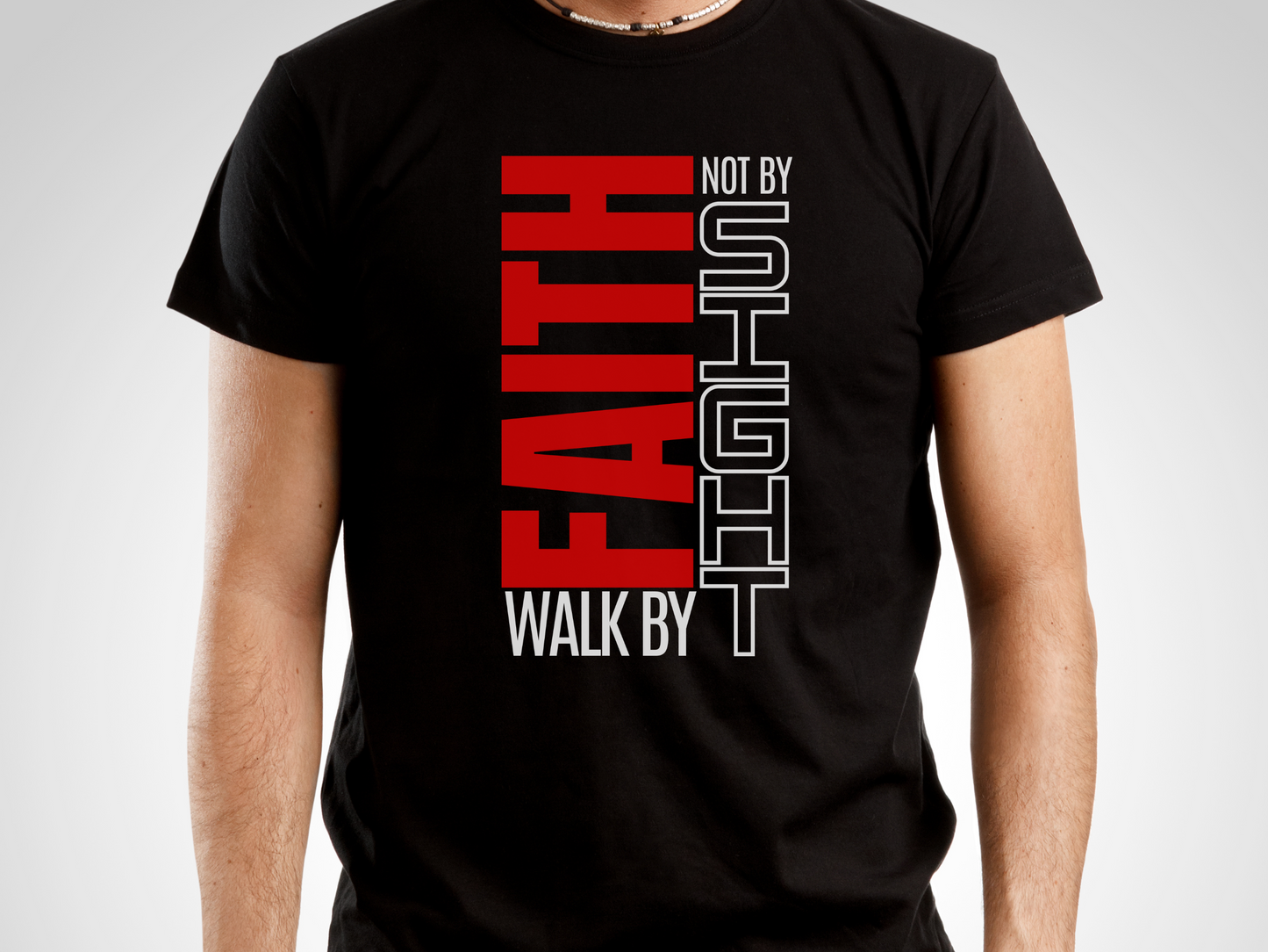 Walk by Faith Not by Sight T-Shirt – Inspirational Christian Apparel