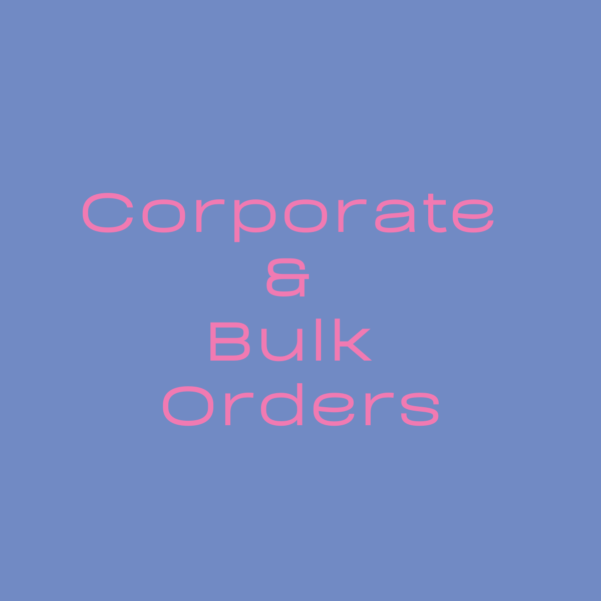 Corporate  &  Bulk  Orders