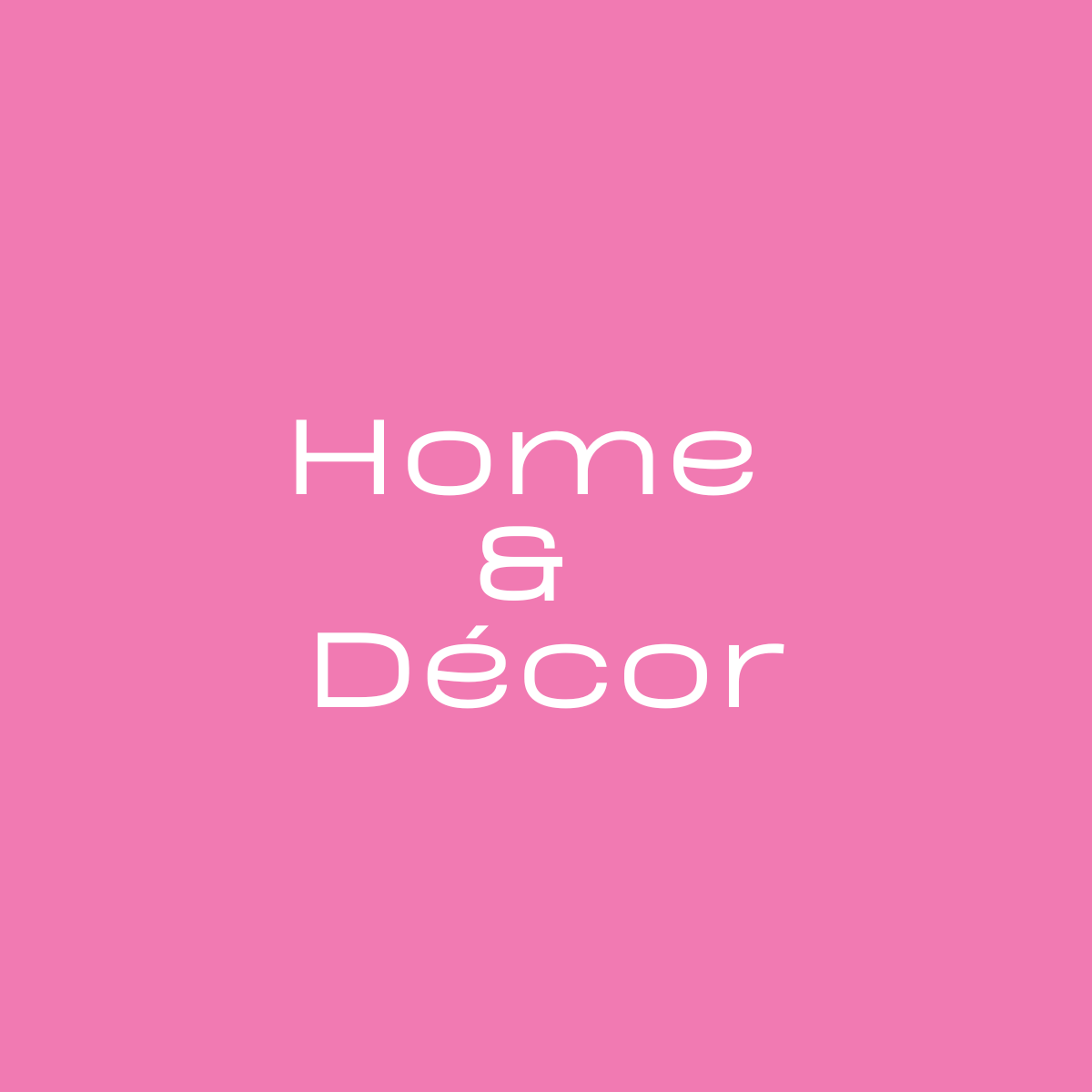 Home & Decor